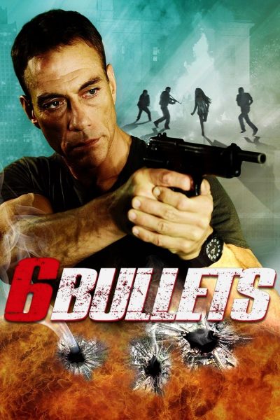6 Bullets Poster